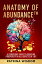 ŷKoboŻҽҥȥ㤨Anatomy of AbundanceTM A Conscious Guide to Creating Prosperity in All Aspects of LifeŻҽҡ[ Patrina Wisdom ]פβǤʤ132ߤˤʤޤ