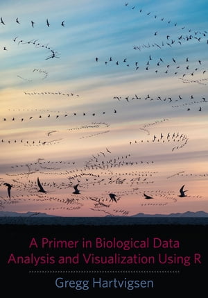 A Primer in Biological Data Analysis and Visualization Using R