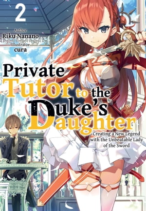 Private Tutor to the Duke’s Daughter: Volume 2