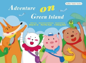 Sailor Susie Series: Adventure on Green Island【電子書籍】[ Allison Chia Yi Li ]
