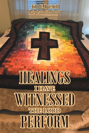 Healings I Have Witnessed The Lord Perform