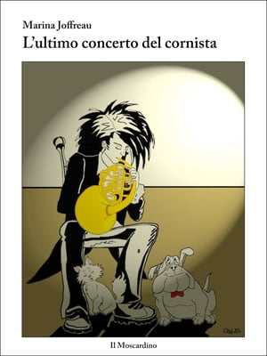 L'Ultimo Concerto del Cornista【電子書籍】