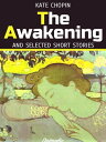 The Awakening and Selected Short Stories Beyond th