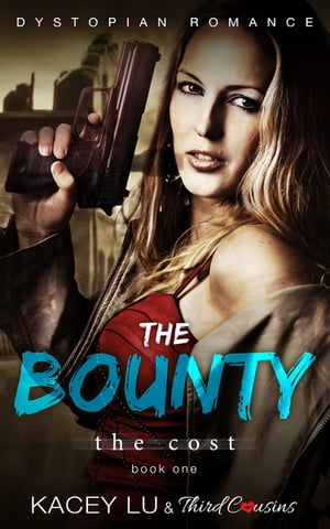 The Bounty - The Cost (Book 1) Dystopian Romance