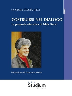 Costruirsi nel dialogo La proposta educativa di Ed