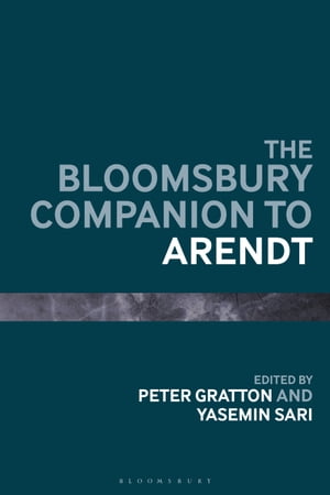 The Bloomsbury Companion to Arendt【電子書籍】