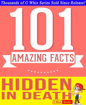 Concealed in Death - 101 Amazing Facts You Didn't Know