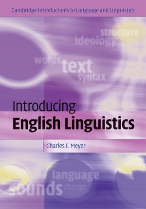 Introducing English Linguistics【電子書籍】 Charles F. Meyer