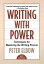 Writing With Power : Techniques For Mastering The Writing Process