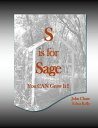 S is for Sage【電子書籍】[ John Chase ]