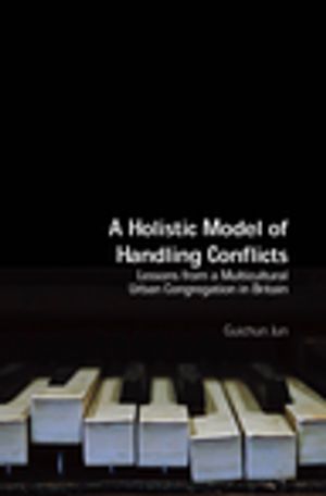ŷKoboŻҽҥȥ㤨A Holistic Model of Handling Conflicts Lessons from a Multicultural Urban Congregation in BritainŻҽҡ[ Guichun Jun ]פβǤʤ1,616ߤˤʤޤ