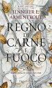 Il regno di carne e fuoco【電子書籍】[ Jennifer L. Armentrout ]