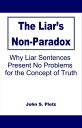 ŷKoboŻҽҥȥ㤨The Liar's Non-Paradox: Why Liar Sentences Present No Problems for the Concept of TruthŻҽҡ[ John S. Pletz ]פβǤʤ130ߤˤʤޤ