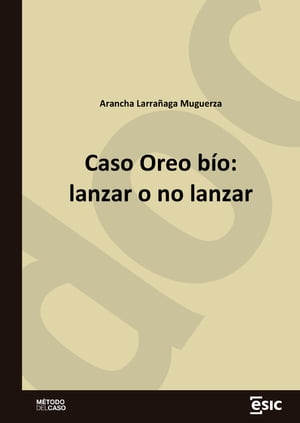 Caso Oreo bío: lanzar o no lanzar