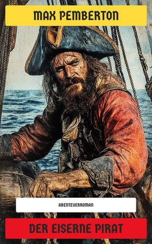 ŷKoboŻҽҥȥ㤨Der eiserne Pirat AbenteuerromanŻҽҡ[ Max Pemberton ]פβǤʤ150ߤˤʤޤ
