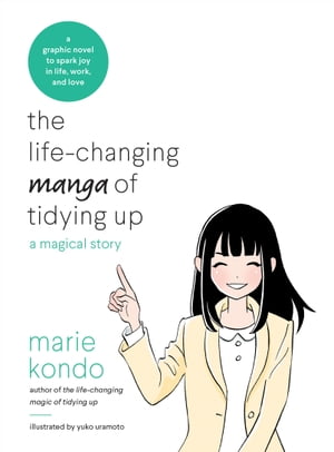 The Life-Changing Manga of Tidying Up A Magical Story