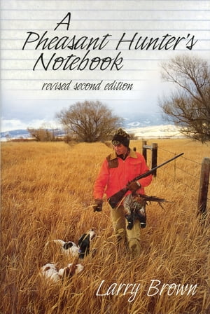 A Pheasant Hunter's Notebook