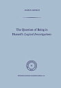 The Question of Being in Husserl’s Logical Investigations【電子書籍】 J. Mensch