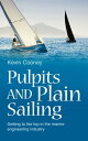 ŷKoboŻҽҥȥ㤨Pulpits and Plain Sailing Getting to the Top in the Marine Engineering IndustryŻҽҡ[ Kevin Cooney ]פβǤʤ377ߤˤʤޤ