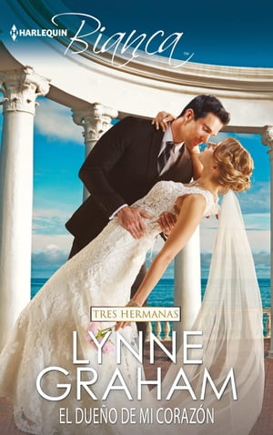ŷKoboŻҽҥȥ㤨El due?o de mi coraz?n Tres hermanasŻҽҡ[ Lynne Graham ]פβǤʤ253ߤˤʤޤ