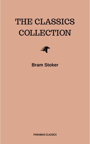 Bram Stoker: The Classics Collection