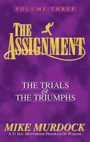 The Assignment Vol.3: The Trials & The Triumphs