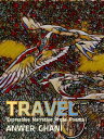 Travel Expressive Narrative Prose Poems【電子書籍】 Anwer Ghani
