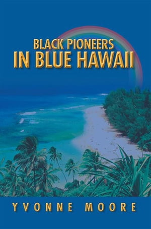 Black Pioneers in Blue Hawaii