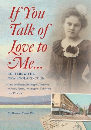 If You Talk of Love to Me: Letters and the New England Code Christine ...