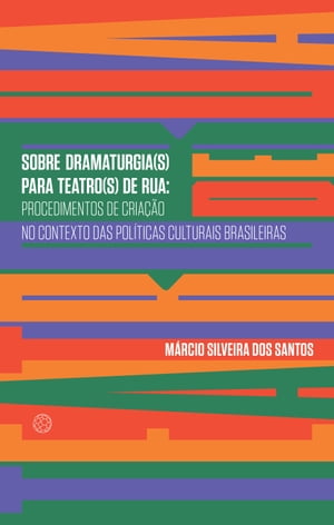 Sobre dramaturgia(s) para teatro(s) de rua