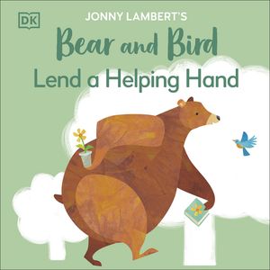 Jonny Lambert's Bear and Bird: Lend a Helping Hand【電子書籍】[ Jonny Lambert ]