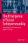 The Emergence of Social Entrepreneurship