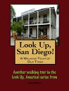 ŷKoboŻҽҥȥ㤨Look Up, San Diego! A Walking Tour of Old TownŻҽҡ[ Doug Gelbert ]פβǤʤ119ߤˤʤޤ