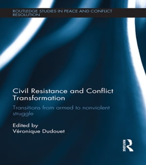 Civil Resistance and Conflict Transformation