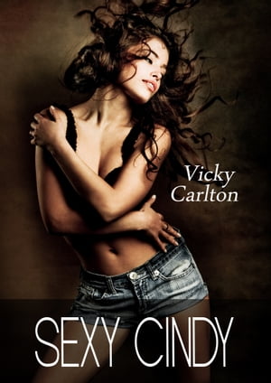 Sexy Cindy (eine ultrascharfe Sexgeschichte)