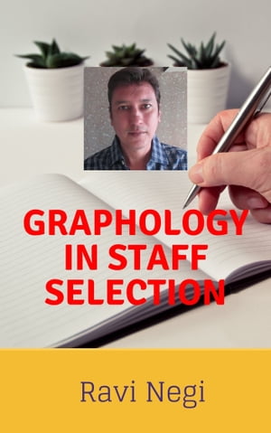 GRAPHOLOGY IN STAFF SELECTION