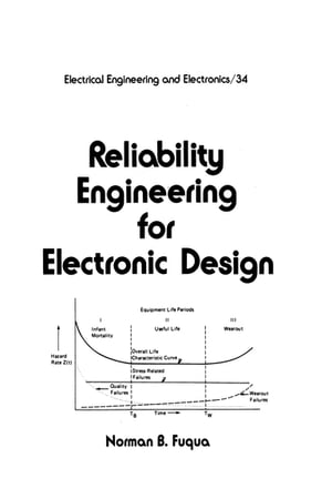 Reliability Engineering for Electronic Design【電子書籍】[ Norman. B. Fuqua ]