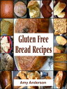 ŷKoboŻҽҥȥ㤨Gluten Free Bread RecipesŻҽҡ[ Amy Anderson ]פβǤʤ294ߤˤʤޤ