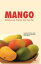 MANGO Production and Protection from Fruit Flies【電子書籍】[ Mujeebur Rahman Khan ]