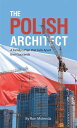 The Polish Architect A Family's Plan That Falls Apart Then Succeeds