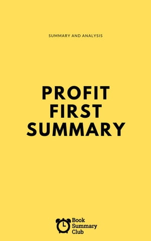 Profit First Summary【電子書籍】 Vince Massara