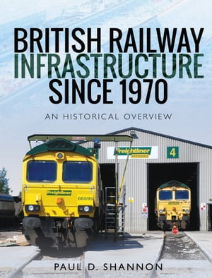 British Railway Infrastructure Since 1970
