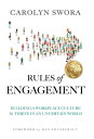 Rules of Engagement Building a Workplace Culture to Thrive in an Uncertain World...