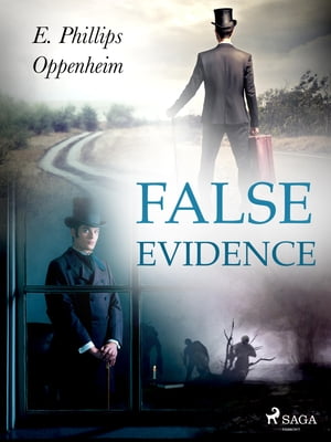 False EvidenceŻҽҡ[ Edward Phillips Oppenheimer ]