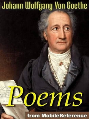 The Poems Of Goethe (Mobi Classics)