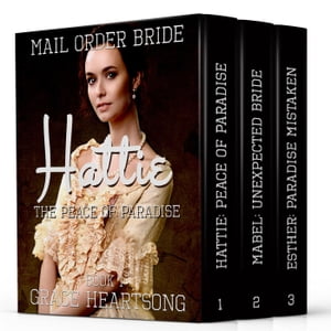 Mail Order Bride: The Brides Of Paradise: Standalone Stories 1-3 Grace - Series & Collections【電子書籍】[ GRACE HEARTSONG ]