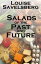 Salads of the Past and FutureŻҽҡ[ Louise Savelsberg ]