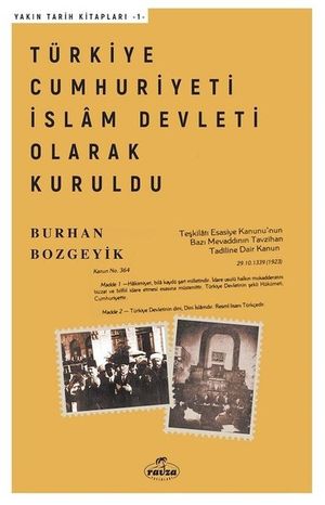 T?rkiye Cumhuriyeti ?slam Devleti Olarak Kuruldu - Yak?n Tarih Kitaplar? 1【電子書籍】[ Burhan Bozgeyik ]