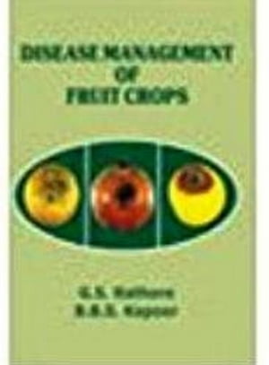 Disease Management of Fruit Crops