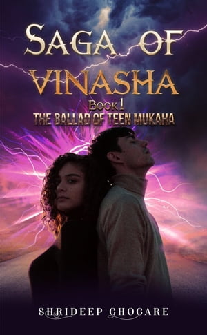 SAGA OF VINASHA BOOK 01 THE BALLAD OF TEEN MUKAHAŻҽҡ[ SHRIDEEP GHOGARE ]